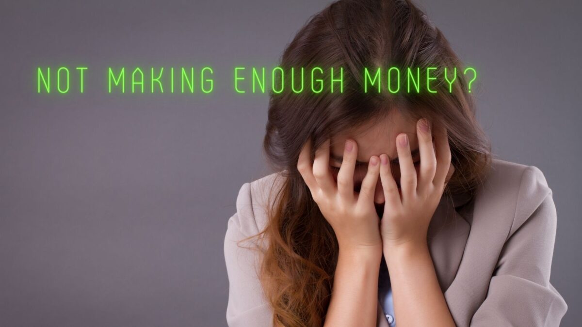 business is not making enough money