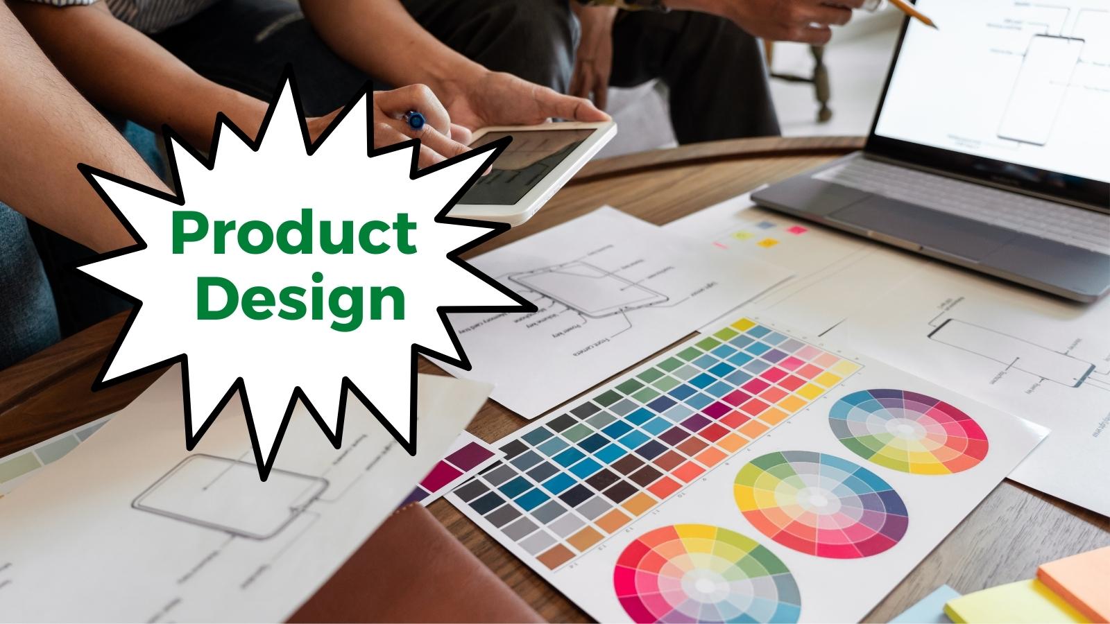 Product Design Development: 4 Innovative Approaches Today