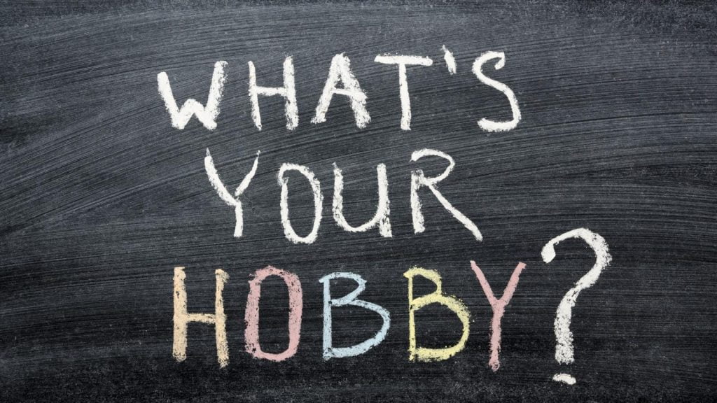 what's your hobby