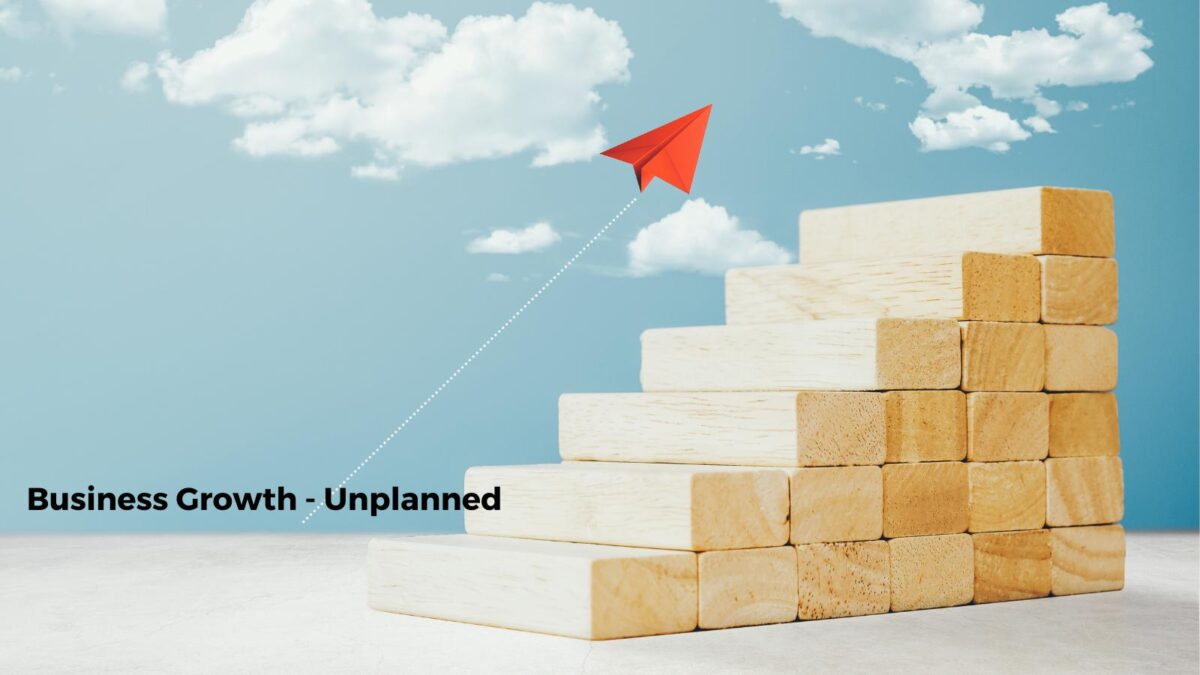 business growth unplanned