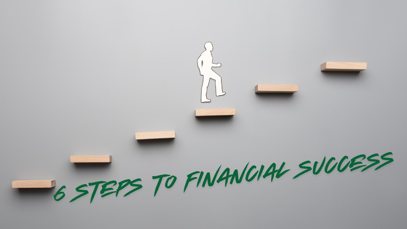 The Six Steps To Financial Success For Your New Business