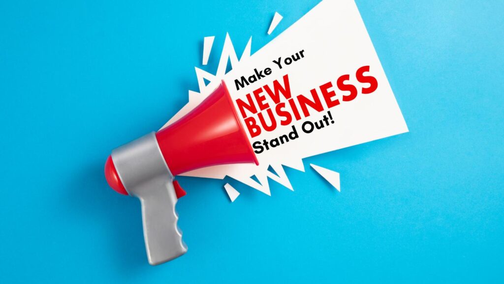 Make your new business stand out