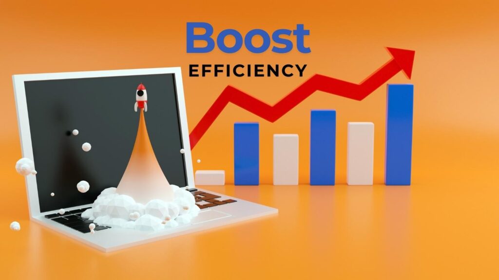 boost efficiency