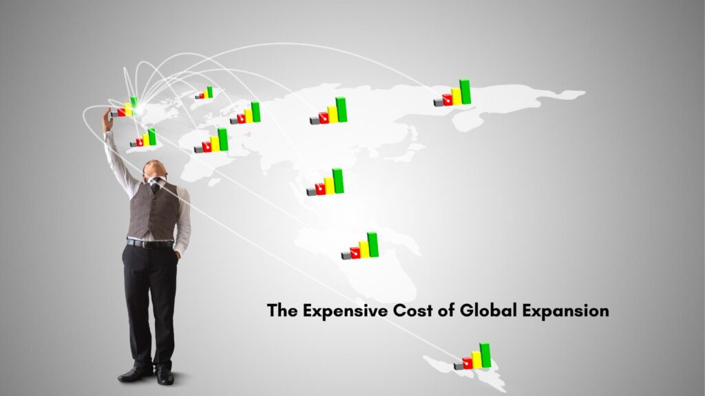 expense of global expansion