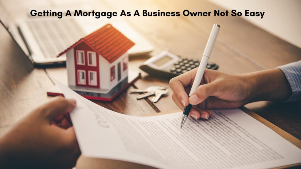 getting a mortgage as a business owner