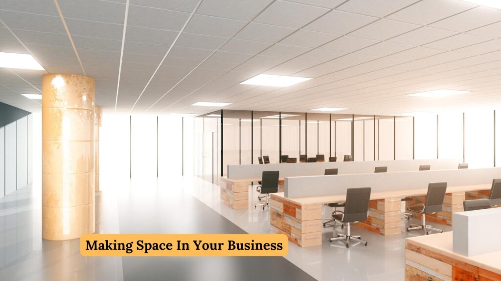 making space in your business