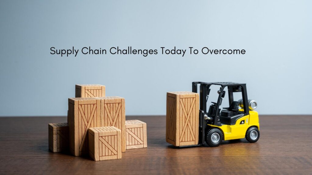 supply chain challenges today