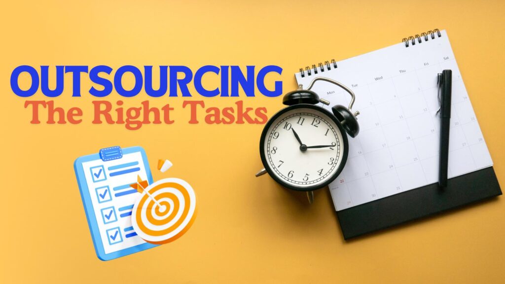 outsourcing the right tasks