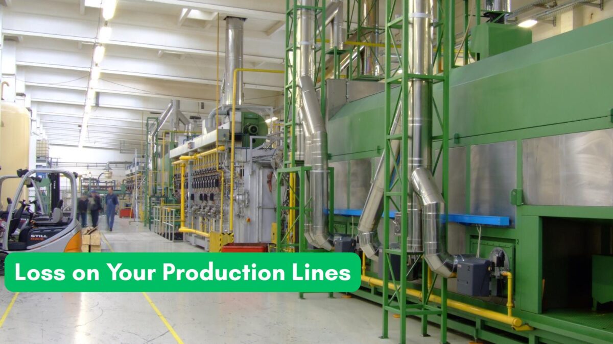loss on your production lines