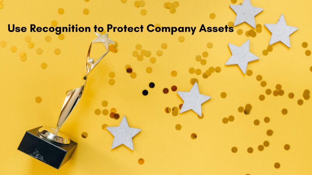 Use Recognition to Protect Company Assets