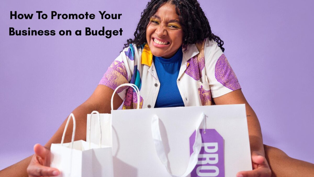 how to promote your business on a budget