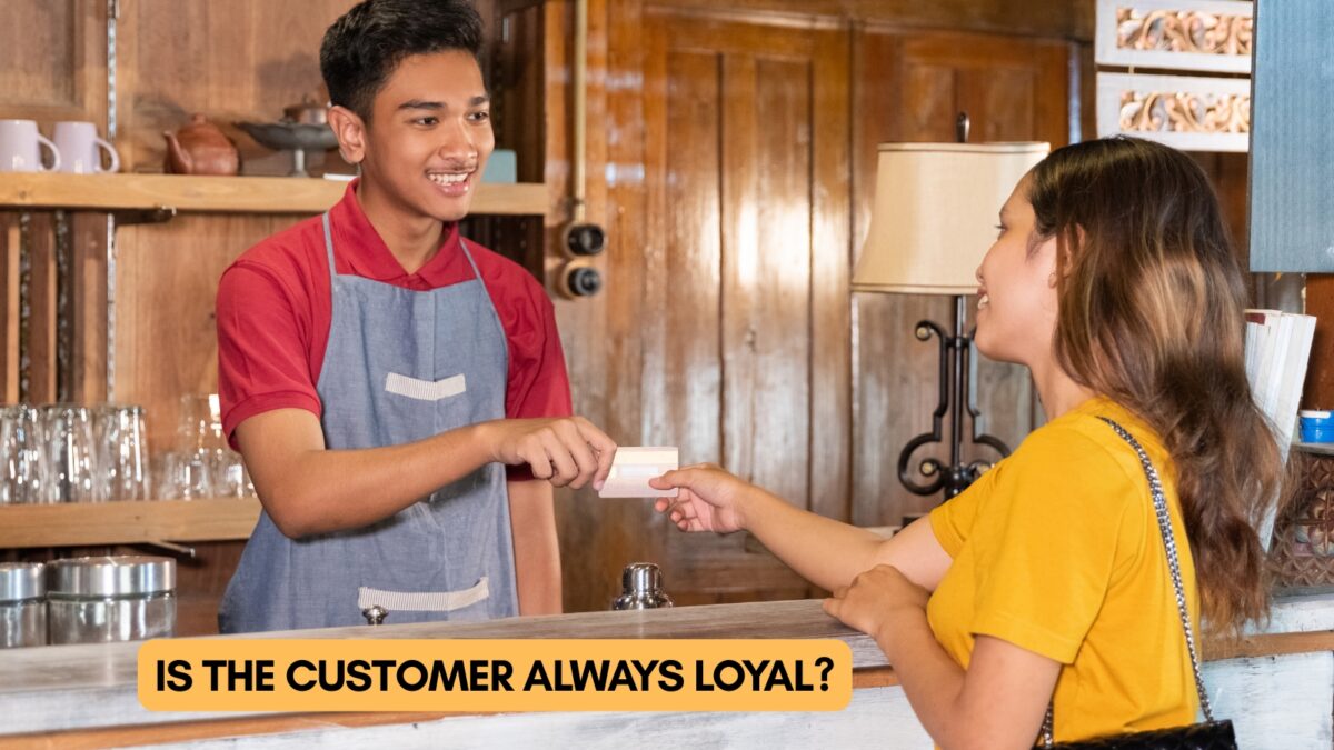 a loytal customer the outdated assumption of loyal customer