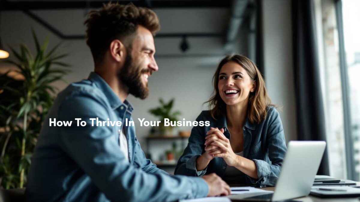 how to thrive in your business