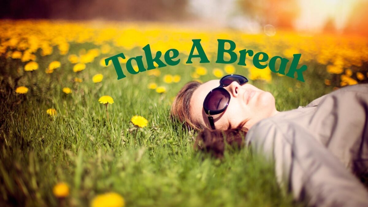 take a break for self care take a break for self care activities