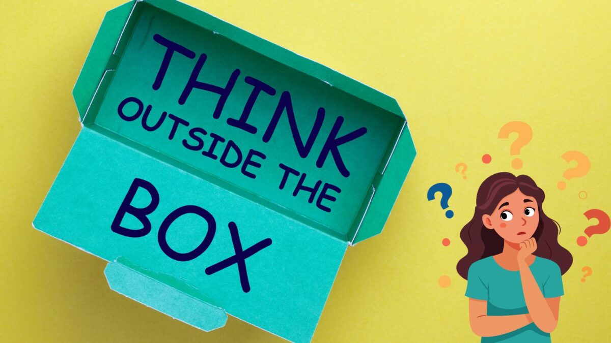 think outside the box to thrive in business